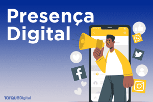 Presença Digital - Como gerir a sua